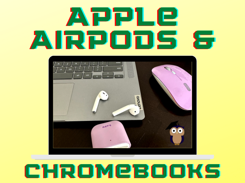 Pairing Apple AirPods to Your Chromebook
