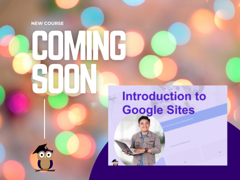New Course Coming Soon - Google Sites