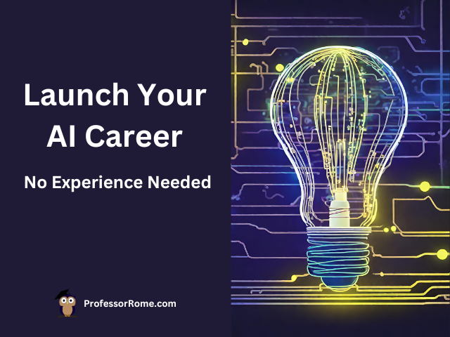 Launch Your AI Career with No Prior Experience