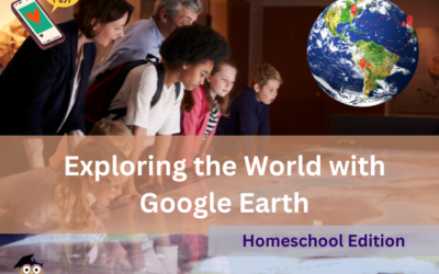 Homeschool Adventures Await: Exploring the World with Google Earth